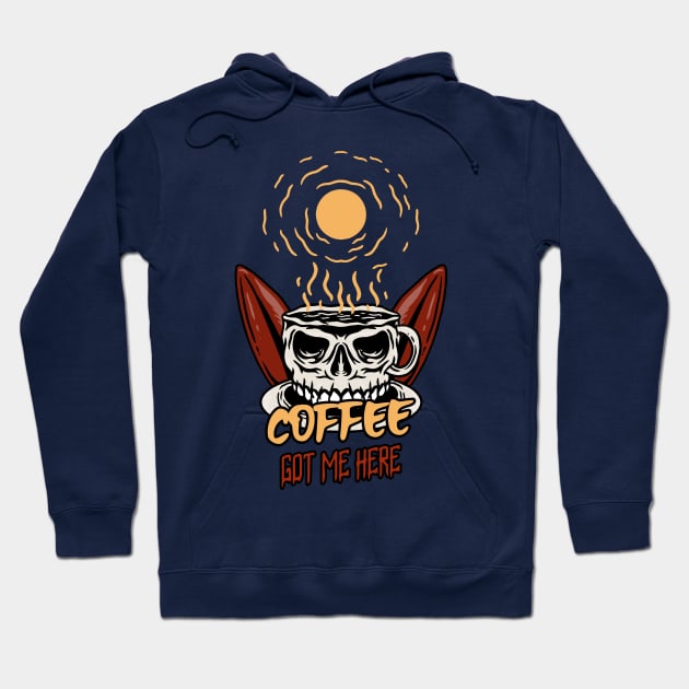 Coffee got me here skull Hoodie by tottlekopp